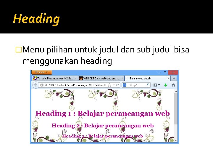 Heading �Menu pilihan untuk judul dan sub judul bisa menggunakan heading 