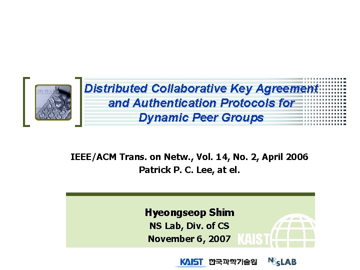 Distributed Collaborative Key Agreement and Authentication Protocols for Dynamic Peer Groups IEEE/ACM Trans. on