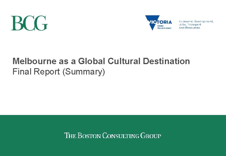 Melbourne as a Global Cultural Destination Final Report (Summary) 