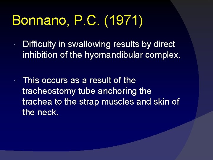 Bonnano, P. C. (1971) Difficulty in swallowing results by direct inhibition of the hyomandibular