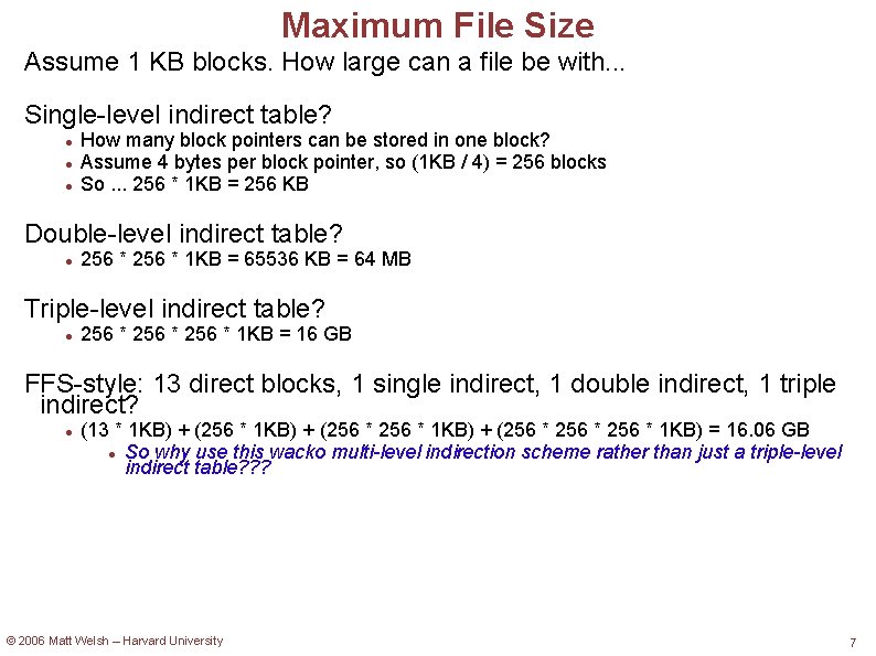 Maximum File Size Assume 1 KB blocks. How large can a file be with.