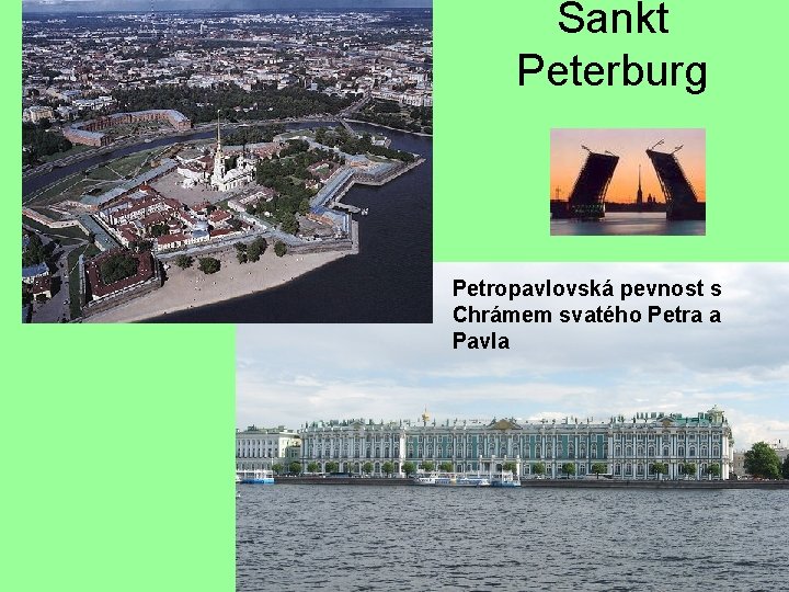 Sankt Peterburg Petropavlovská pevnost s Chrámem svatého Petra a Pavla 