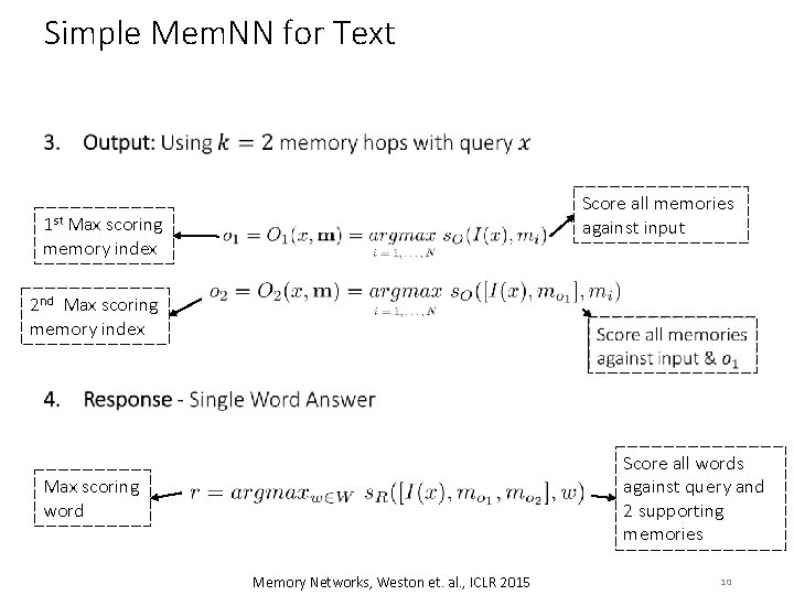 Simple Mem. NN for Text • Score all memories against input 1 st Max