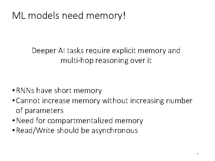 ML models need memory! Deeper AI tasks require explicit memory and multi-hop reasoning over