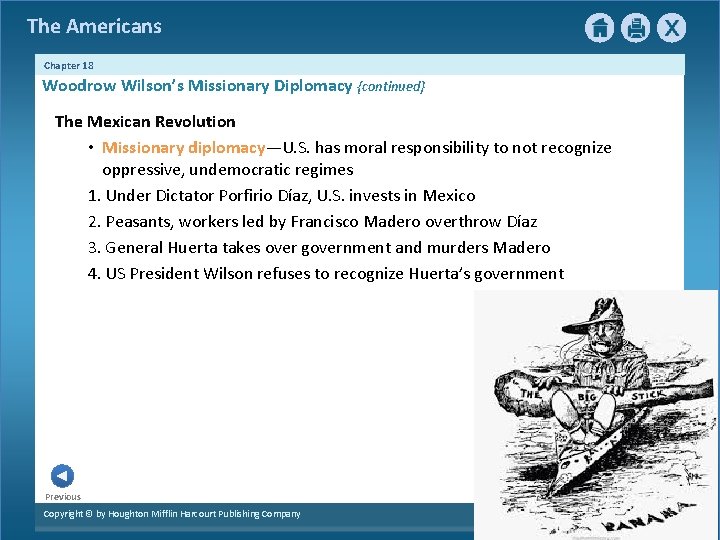 The Americans Chapter 18 Woodrow Wilson’s Missionary Diplomacy {continued} The Mexican Revolution • Missionary