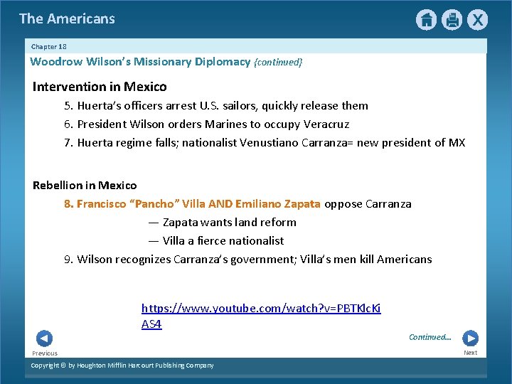 The Americans Chapter 18 Woodrow Wilson’s Missionary Diplomacy {continued} Intervention in Mexico 5. Huerta’s