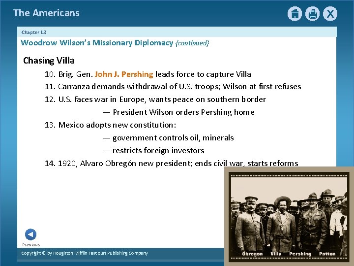 The Americans Chapter 18 Woodrow Wilson’s Missionary Diplomacy {continued} Chasing Villa 10. Brig. Gen.