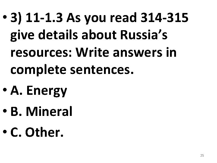 • 3) 11 -1. 3 As you read 314 -315 give details about • 3) 11 -1. 3 As you read 314 -315 give details about