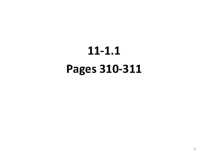 11 -1. 1 Pages 310 -311 3 11 -1. 1 Pages 310 -311 3