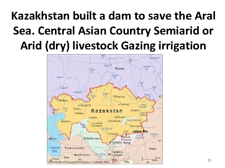 Kazakhstan built a dam to save the Aral Sea. Central Asian Country Semiarid or Kazakhstan built a dam to save the Aral Sea. Central Asian Country Semiarid or
