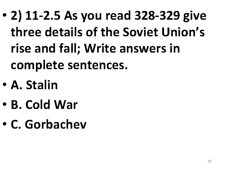 • 2) 11 -2. 5 As you read 328 -329 give three details • 2) 11 -2. 5 As you read 328 -329 give three details
