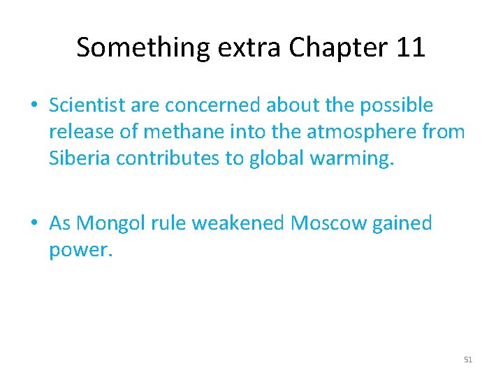 Something extra Chapter 11 • Scientist are concerned about the possible release of methane Something extra Chapter 11 • Scientist are concerned about the possible release of methane
