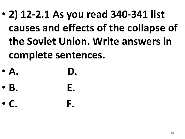 • 2) 12 -2. 1 As you read 340 -341 list causes and • 2) 12 -2. 1 As you read 340 -341 list causes and