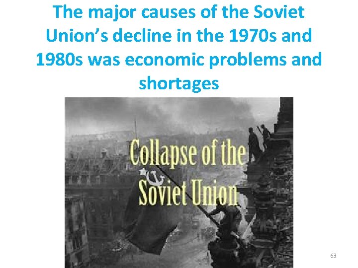 The major causes of the Soviet Union’s decline in the 1970 s and 1980 The major causes of the Soviet Union’s decline in the 1970 s and 1980