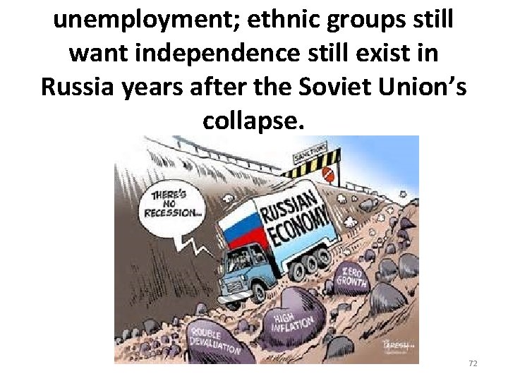 unemployment; ethnic groups still want independence still exist in Russia years after the Soviet unemployment; ethnic groups still want independence still exist in Russia years after the Soviet