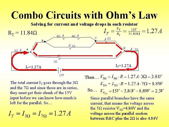 Combo Circuits with Ohm’s Law Solving for current and voltage drops in each resistor