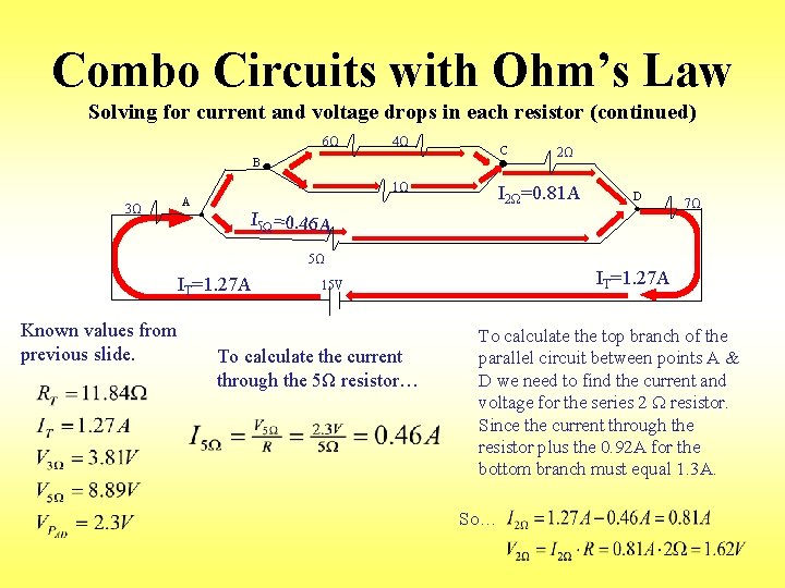 Combo Circuits with Ohm’s Law Solving for current and voltage drops in each resistor