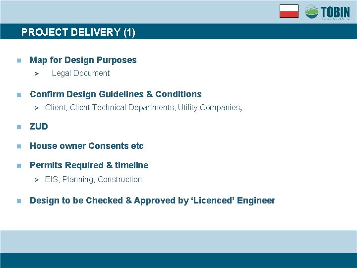 PROJECT DELIVERY (1) n Map for Design Purposes Legal Document Ø n Confirm Design