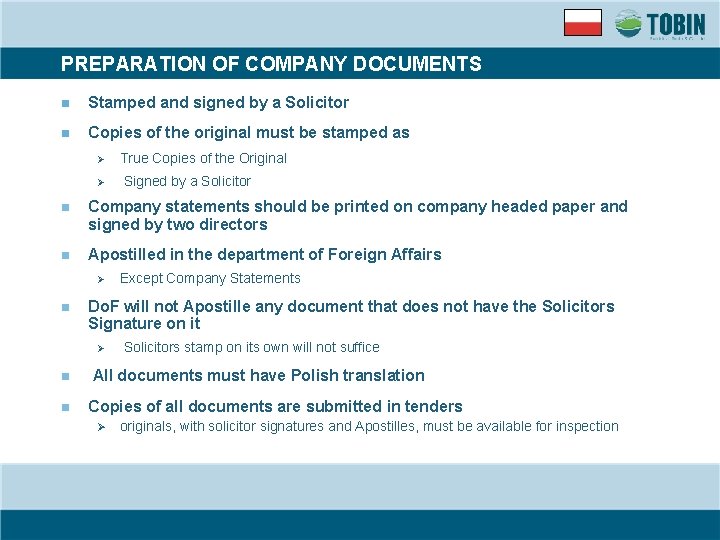 PREPARATION OF COMPANY DOCUMENTS n Stamped and signed by a Solicitor n Copies of