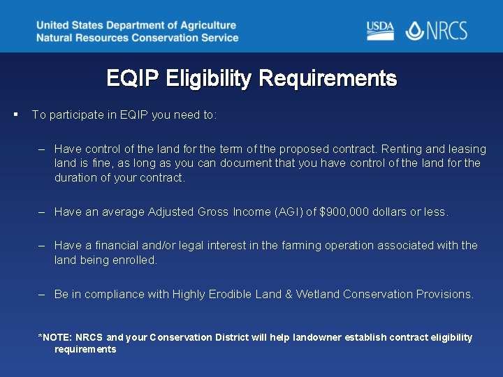 EQIP Eligibility Requirements § To participate in EQIP you need to: – Have control
