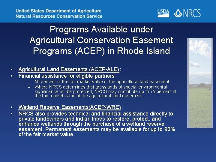 Programs Available under Agricultural Conservation Easement Programs (ACEP) in Rhode Island • • Agricultural