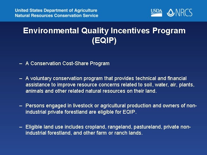 Environmental Quality Incentives Program (EQIP) – A Conservation Cost-Share Program – A voluntary conservation