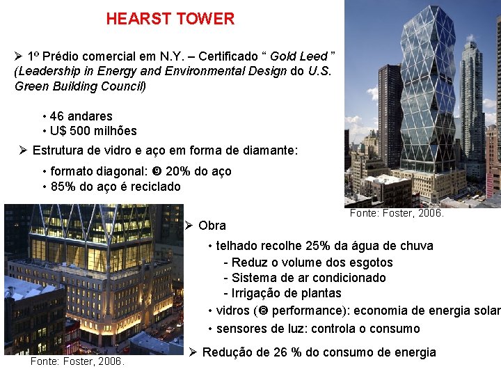 HEARST TOWER Ø 1º Prédio comercial em N. Y. – Certificado “ Gold Leed