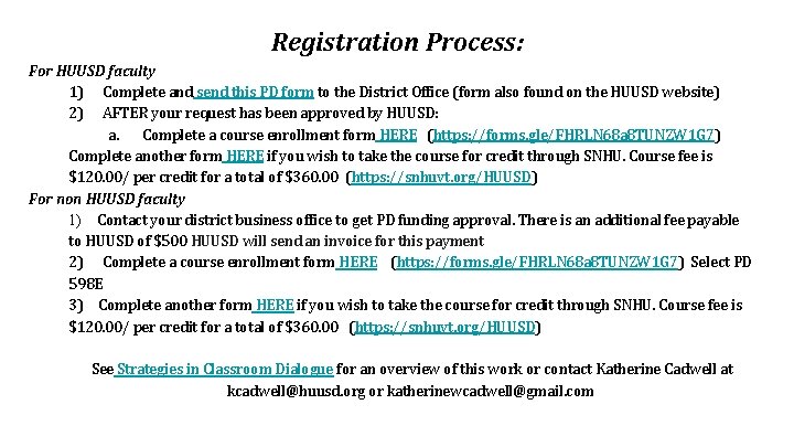 Registration Process: For HUUSD faculty 1) Complete and send this PD form to the