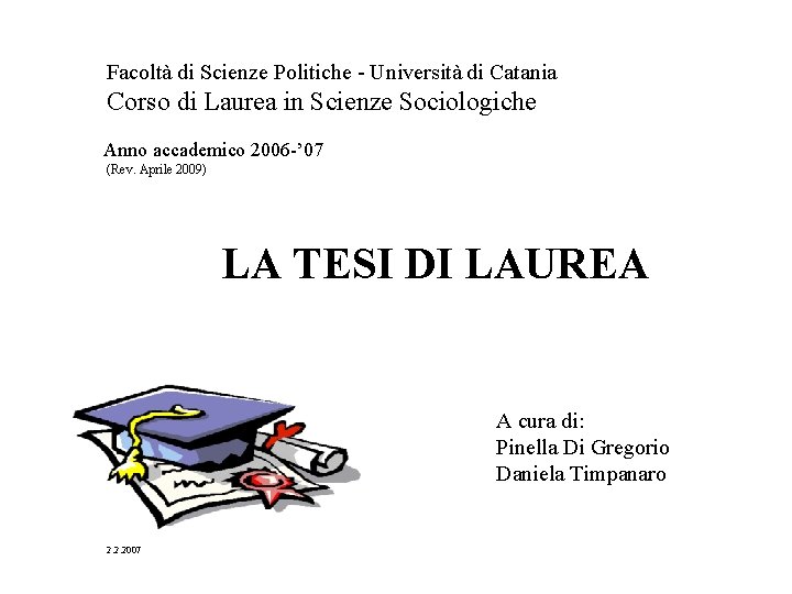 Facoltà di Scienze Politiche - Università di Catania Corso di Laurea in Scienze Sociologiche