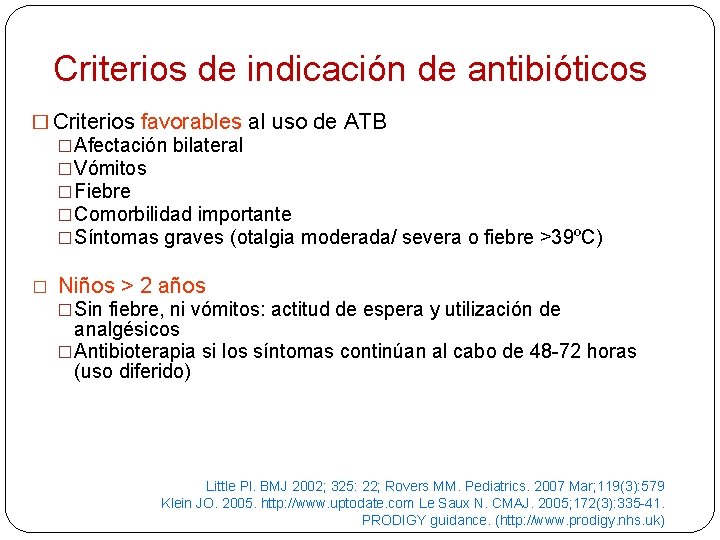  Criterios de indicación de antibióticos � Criterios favorables al uso de ATB �Afectación