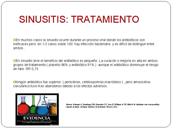 SINUSITIS: TRATAMIENTO o. En muchos casos la sinusitis ocurre durante un proceso viral donde