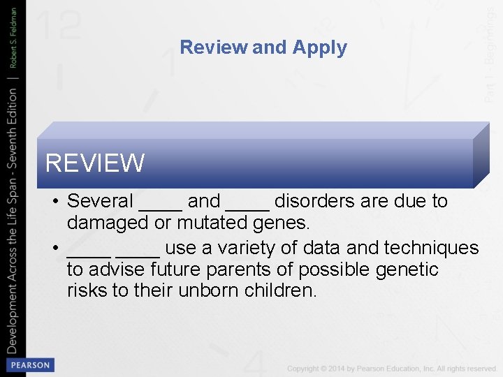 Review and Apply REVIEW • Several ____ and ____ disorders are due to damaged