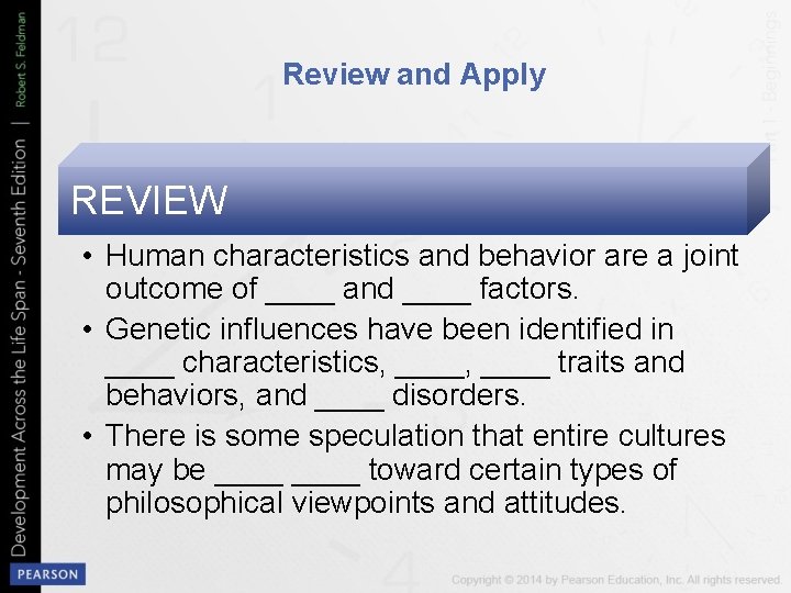 Review and Apply REVIEW • Human characteristics and behavior are a joint outcome of