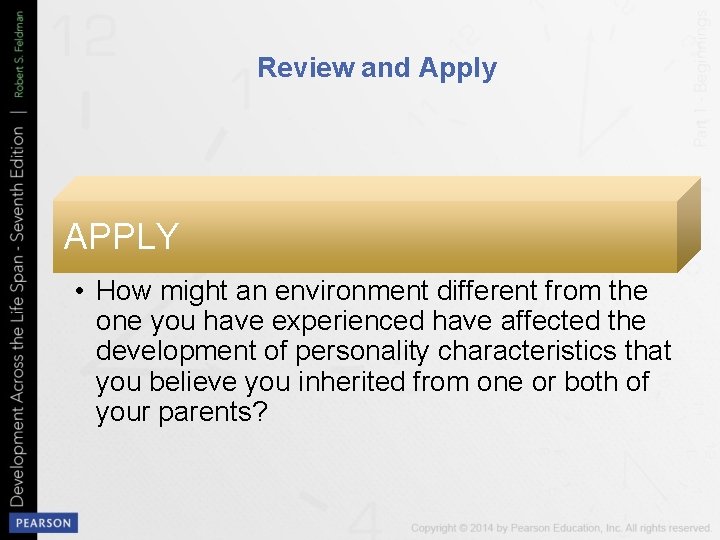 Review and Apply APPLY • How might an environment different from the one you