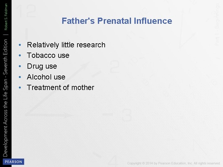 Father's Prenatal Influence • • • Relatively little research Tobacco use Drug use Alcohol