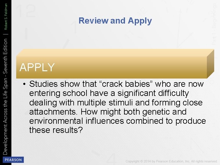 Review and Apply APPLY • Studies show that “crack babies” who are now entering