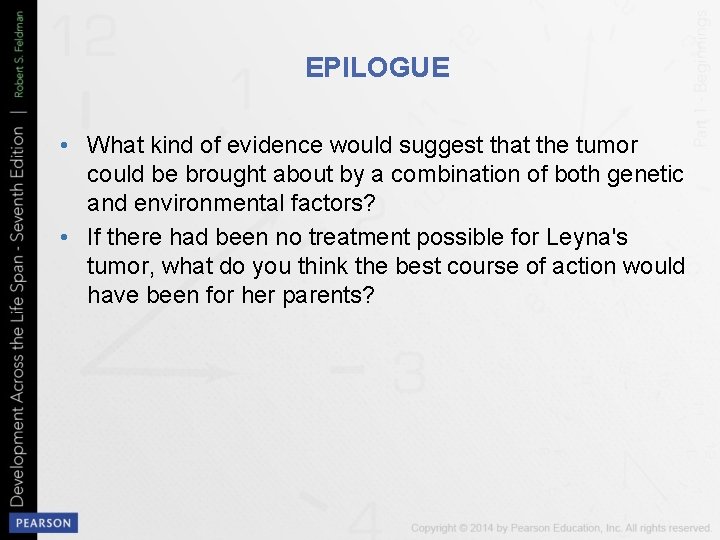 EPILOGUE • What kind of evidence would suggest that the tumor could be brought