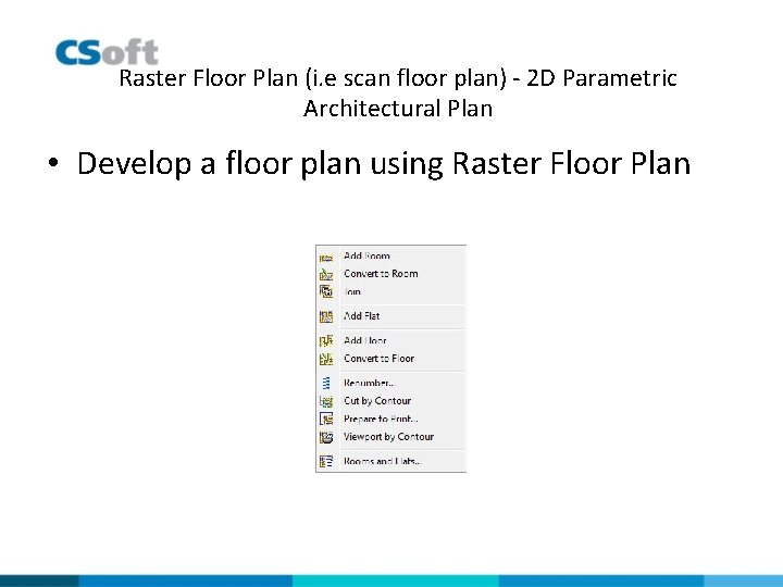 Raster Floor Plan (i. e scan floor plan) - 2 D Parametric Architectural Plan