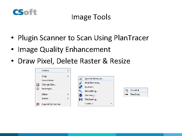 Image Tools • Plugin Scanner to Scan Using Plan. Tracer • Image Quality Enhancement