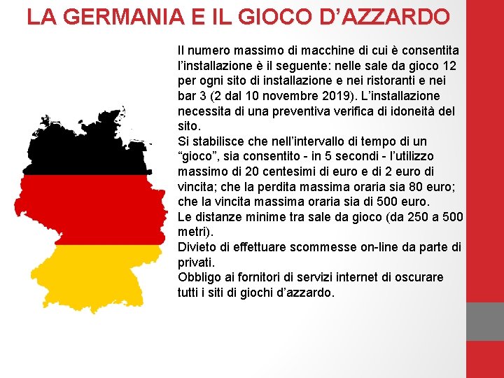 LA GERMANIA E IL GIOCO D’AZZARDO Il numero massimo di macchine di cui è