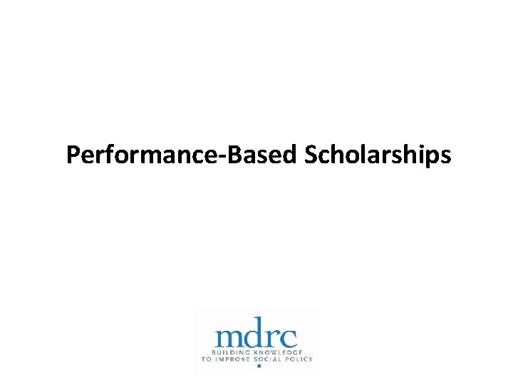 Performance-Based Scholarships 