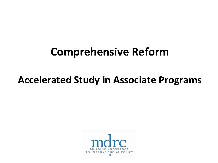 Comprehensive Reform Accelerated Study in Associate Programs 