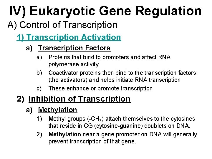 IV) Eukaryotic Gene Regulation A) Control of Transcription 1) Transcription Activation a) Transcription Factors