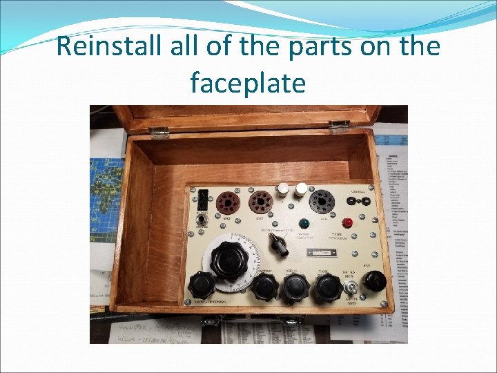 Reinstall of the parts on the faceplate 