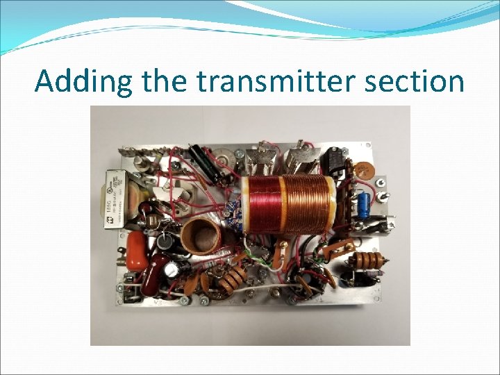 Adding the transmitter section 