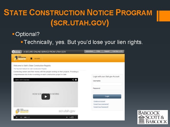 STATE CONSTRUCTION NOTICE PROGRAM (SCR. UTAH. GOV) § Optional? § Technically, yes. But you’d