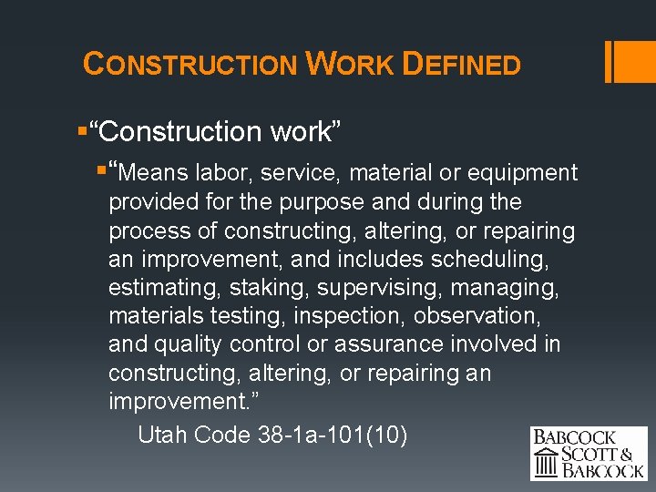 CONSTRUCTION WORK DEFINED §“Construction work” §“Means labor, service, material or equipment provided for the