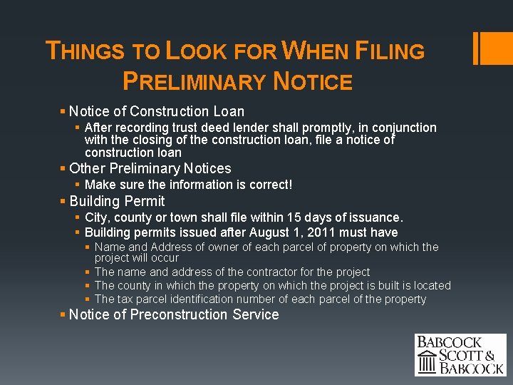 THINGS TO LOOK FOR WHEN FILING PRELIMINARY NOTICE § Notice of Construction Loan §