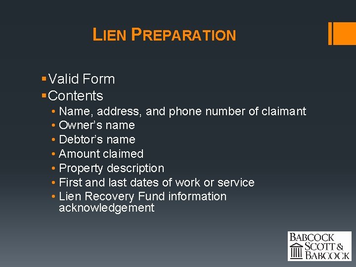 LIEN PREPARATION § Valid Form § Contents • Name, address, and phone number of