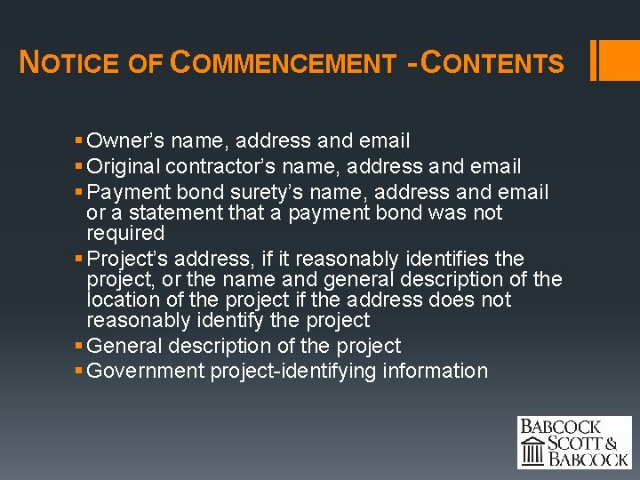 NOTICE OF COMMENCEMENT - CONTENTS § Owner’s name, address and email § Original contractor’s